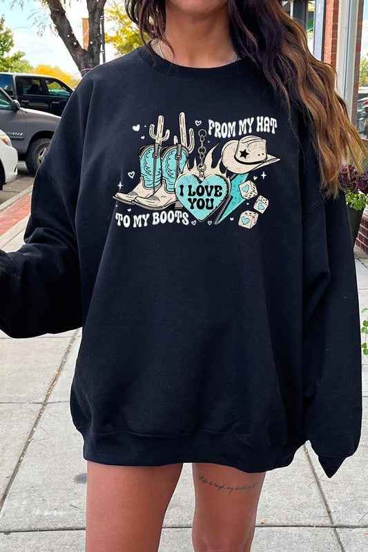 Love You From My Hat to Boots Graphic Sweatshirt