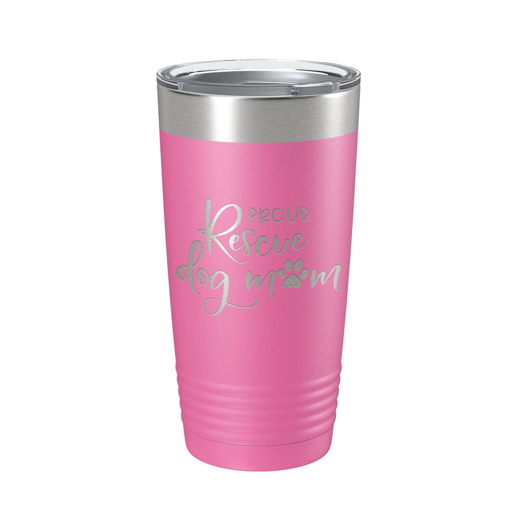 Proud Rescue Mom Tumbler Dog Travel Mug Gift Insulated Laser Engraved Coffee Cup 20 oz - Goddess Imports Marketplace
