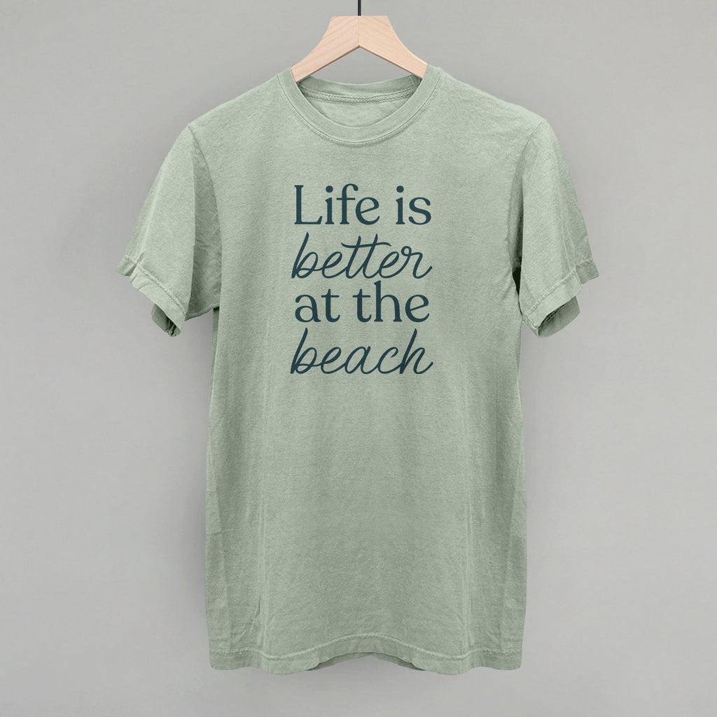 Life Is Better At The Beach