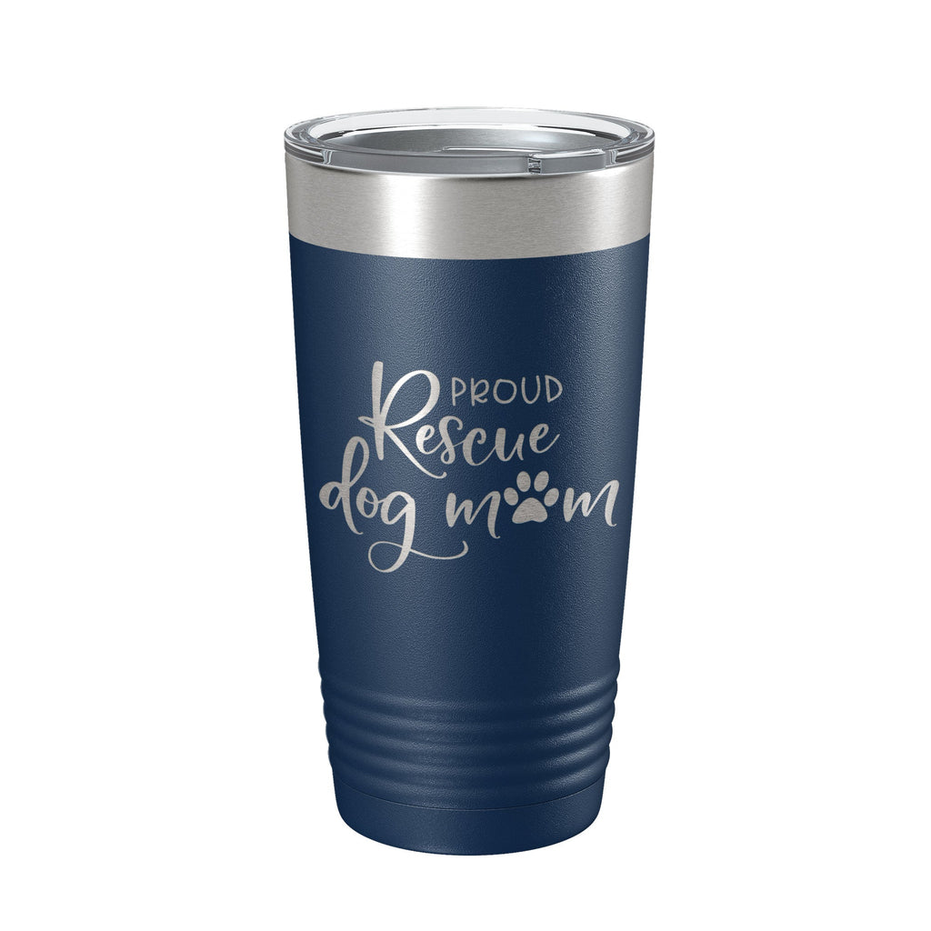 Proud Rescue Mom Tumbler Dog Travel Mug Gift Insulated Laser Engraved Coffee Cup 20 oz - Goddess Imports Marketplace