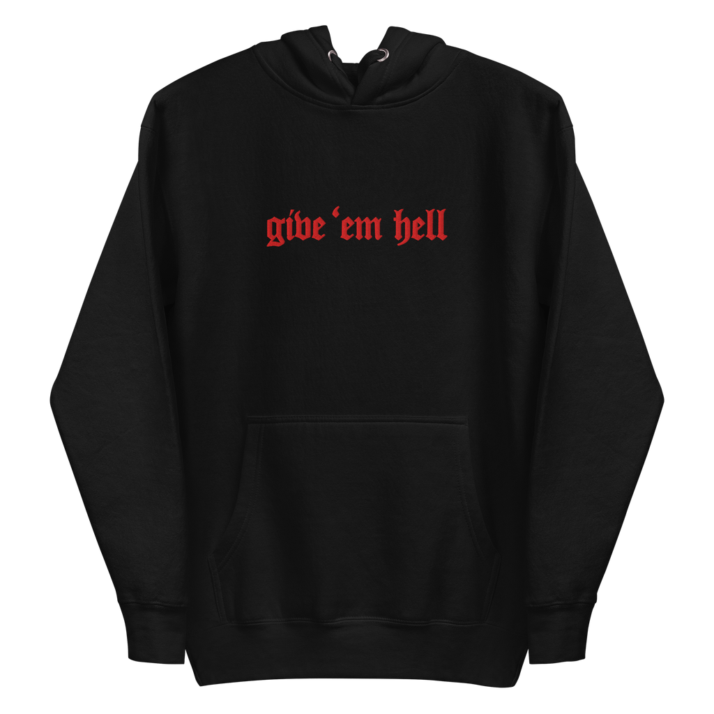 Give 'Em Hell Unisex Hoodie by Goth Cloth Co.